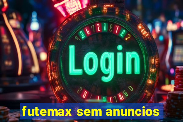 futemax sem anuncios